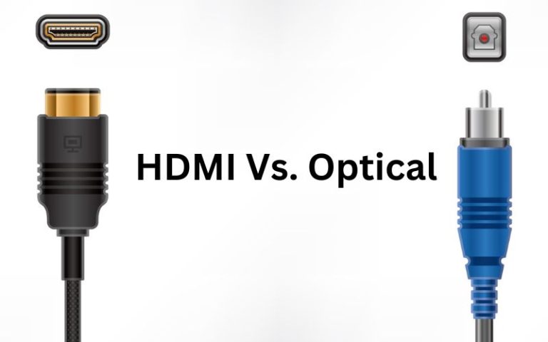 HDMI vs Optical For Soundbar: Which is better & Why?